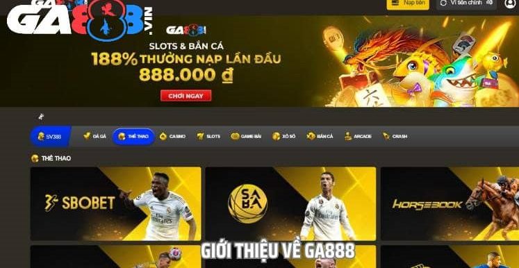 GA888 là nhà cái uy tín hàng đầu tại Châu Á